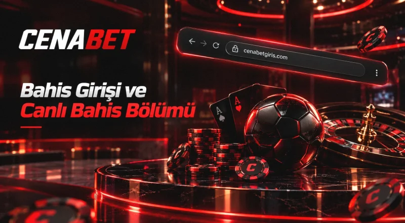 Cenabet bahis girişi ve canlı bahis bölümü